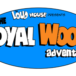 The Royal Woods Adventures