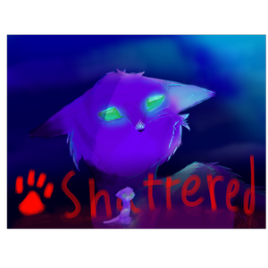 Shattered
