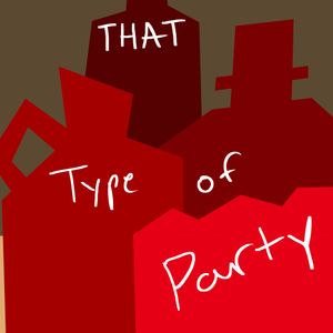 That Type of Party