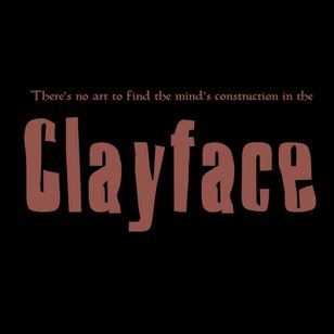 TheresnoarttofindthemindsconstructionintheClayface