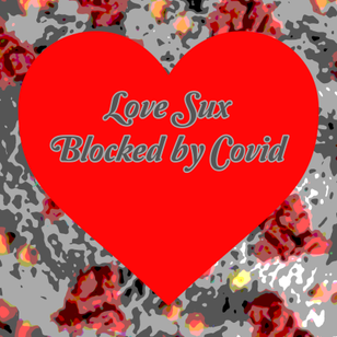 LoveSux:BlockedByCovid