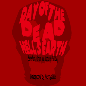 Day of the Dead : Hell's Earth