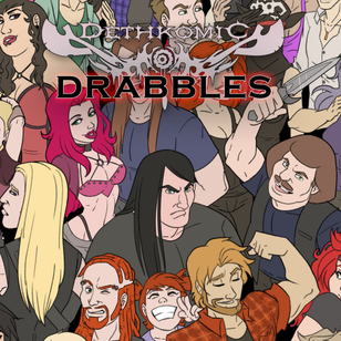 Dethkomic:Drabbles