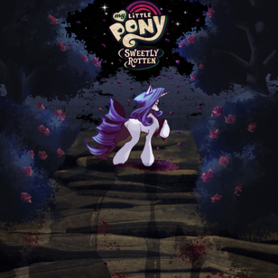 MyLittlePonySweetlyRotten