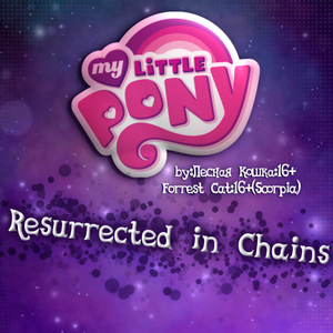 Resurrected in Chains