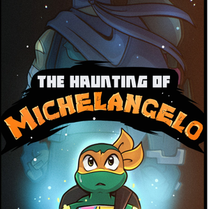 The Haunting of Michelangelo.