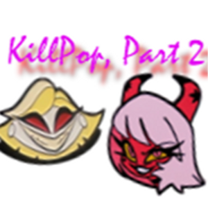KillPop Part 2