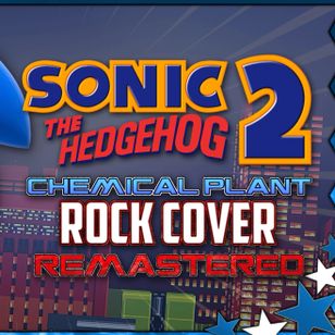 CHEMICALPLANT-Sonic2(RemasteredRockCover)