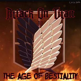 AOT"TheAgeofBestiality"