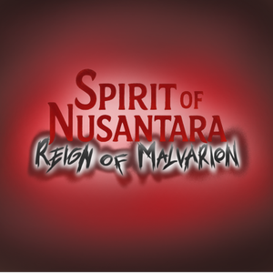 Spirit of Nusantara : Reign of Malvarion (Bahasa Indonesia)