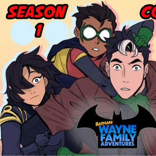 (SEASON1ComicDub)Batman:WayneFamilyAdventures
