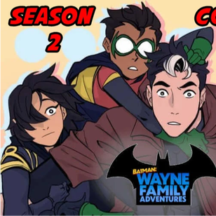 (SEASON2ComicDub)Batman:WayneFamilyAdventures