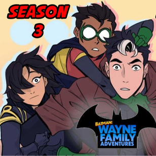 (SEASON3ComicDub)Batman:WayneFamilyAdventures