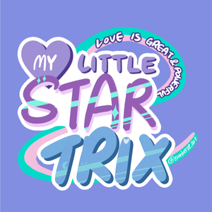 My Little Startrix: Love is Great and Powerful