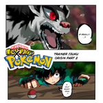 Episode-2: - Trainer Izuku Origin PART 2 of POKEMON TRAINER DEKU, a My Hero Academia and Pokemon fanfiction comic. 